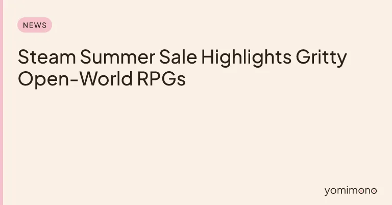 Steam Summer Sale Highlights Gritty Open-World RPGs