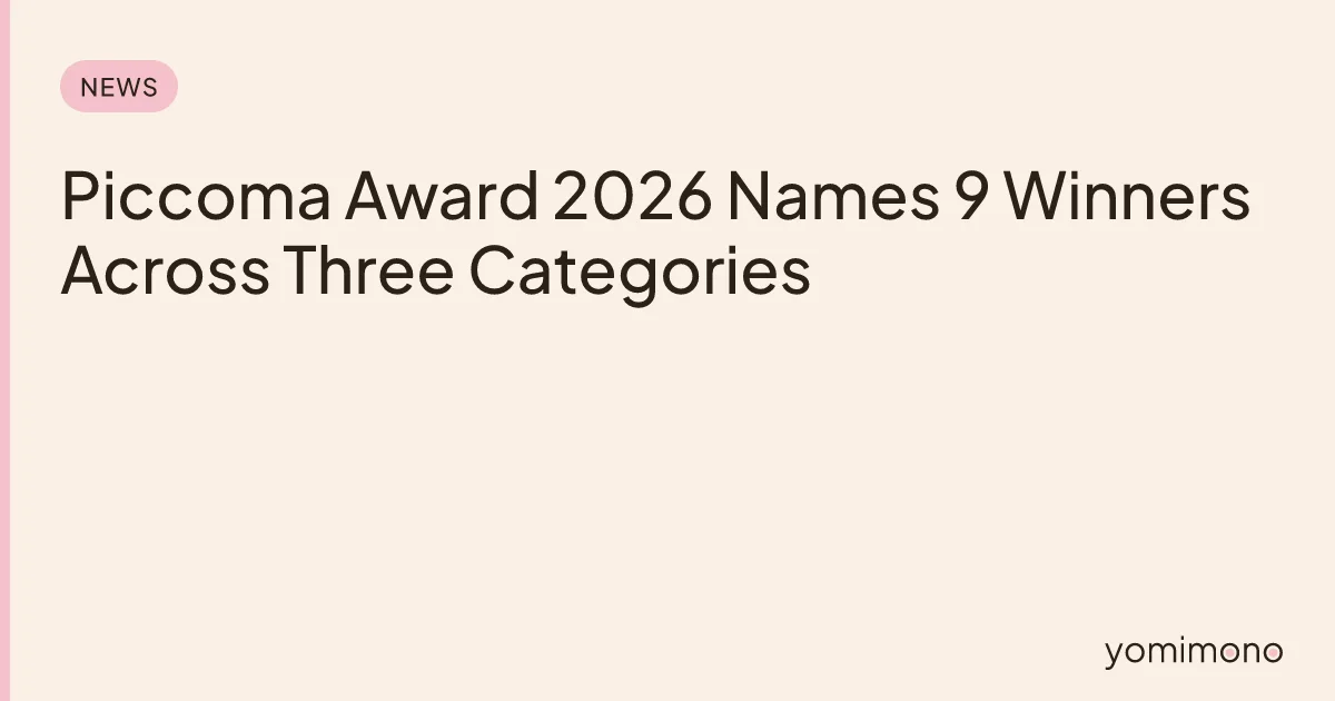 Piccoma Award 2026 Names 9 Winners Across Three Categories