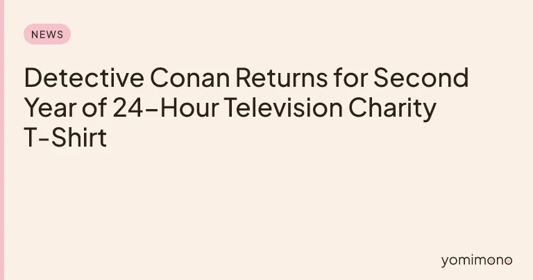 Detective Conan Returns for Second Year of 24-Hour Television Charity T-Shirt