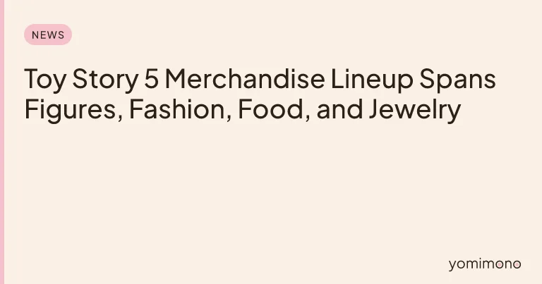 Toy Story 5 Merchandise Lineup Spans Figures, Fashion, Food, and Jewelry