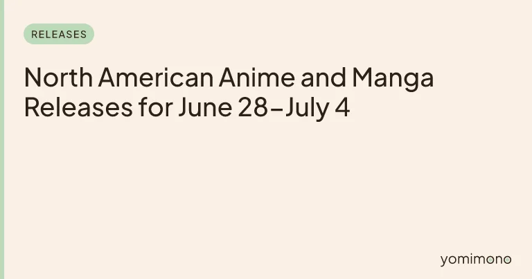 North American Anime and Manga Releases for June 28-July 4