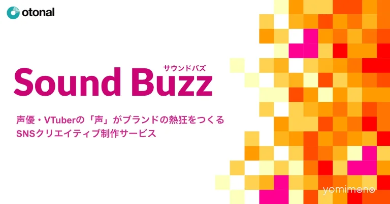 Otonal Launches Sound Buzz SNS Creative Service Centered on Voice Actors and VTubers
