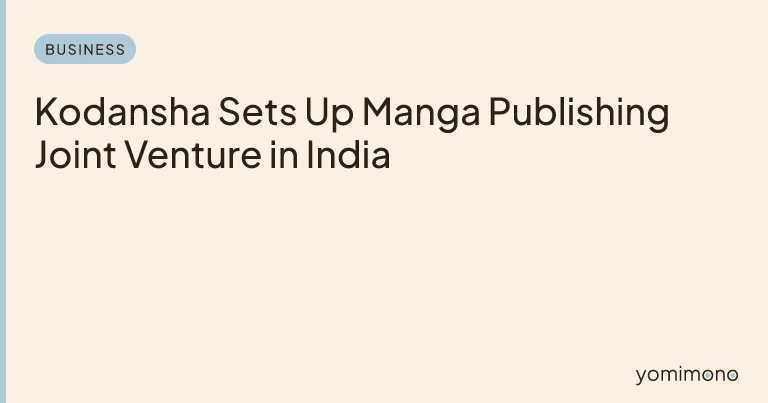 Kodansha Sets Up Manga Publishing Joint Venture in India