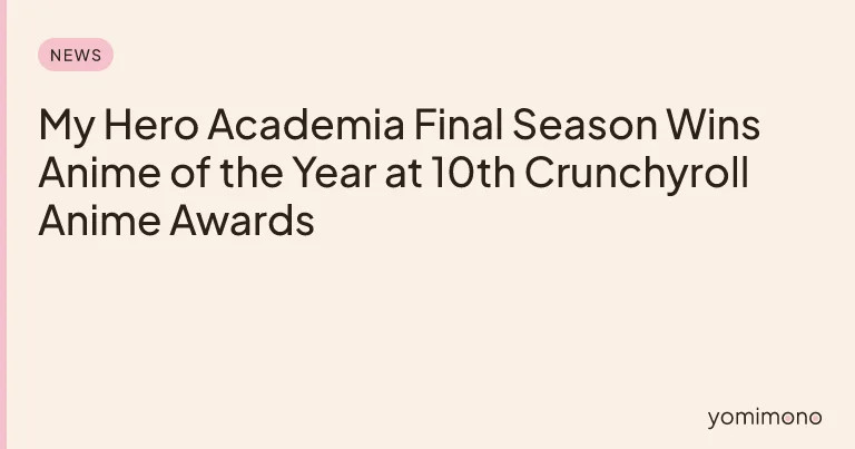 My Hero Academia Final Season Wins Anime of the Year at 10th Crunchyroll Anime Awards