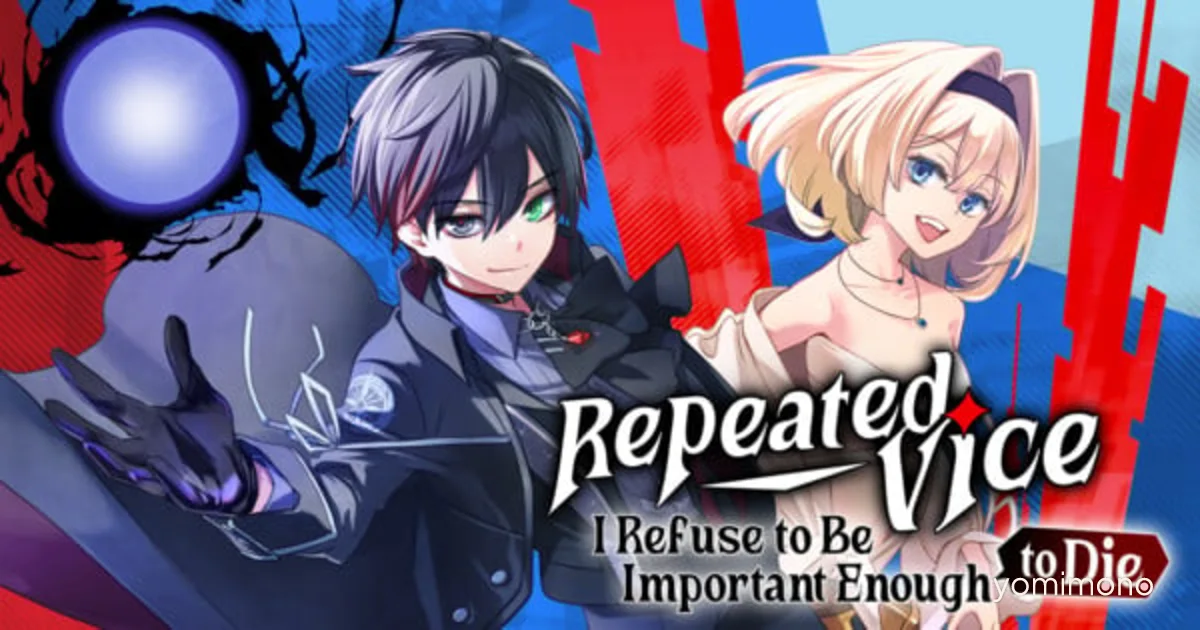 Manga Up! Global Adds Repeated Vice: I Refuse to Be Important Enough to Die