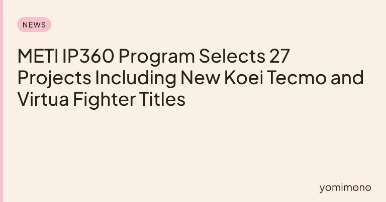 METI IP360 Program Selects 27 Projects Including New Koei Tecmo and Virtua Fighter Titles