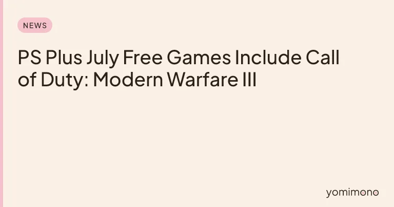 PS Plus July Free Games Include Call of Duty: Modern Warfare III