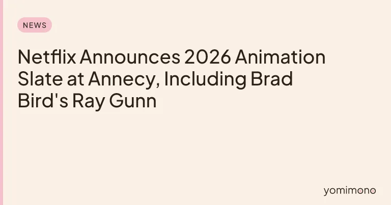 Netflix Announces 2026 Animation Slate at Annecy, Including Brad Bird's Ray Gunn