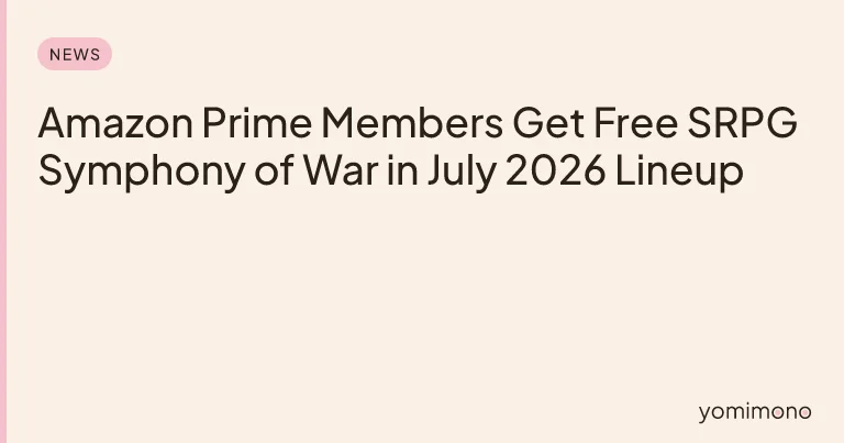 Amazon Prime Members Get Free SRPG Symphony of War in July 2026 Lineup