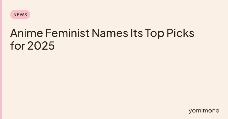 Anime Feminist Names Its Top Picks for 2025