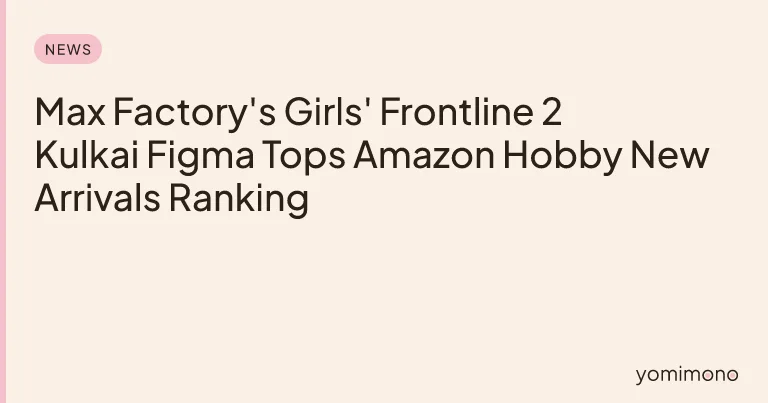 Max Factory's Girls' Frontline 2 Kulkai Figma Tops Amazon Hobby New Arrivals Ranking