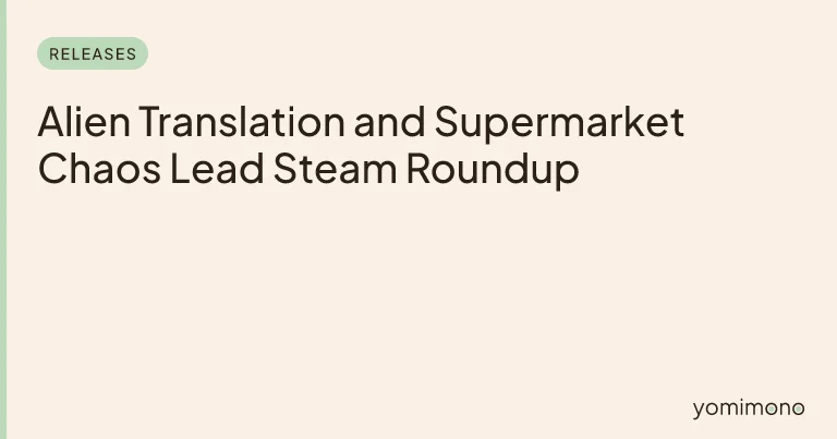 Alien Translation and Supermarket Chaos Lead Steam Roundup